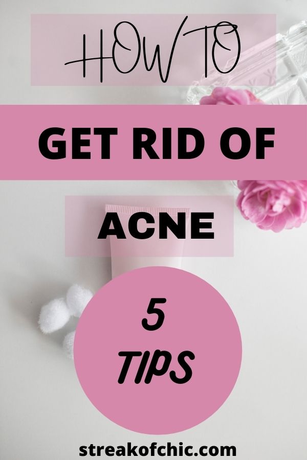 5 Essential Tips You Need to Know to Help Get Rid of Acne