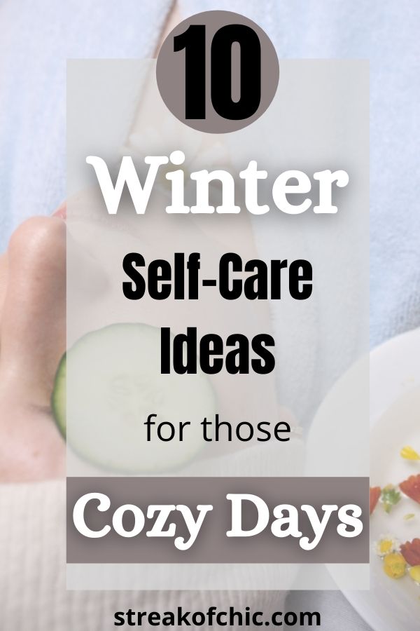 Here are 10 winter self-care ideas that anyone and everyone should do on those cozy days. 