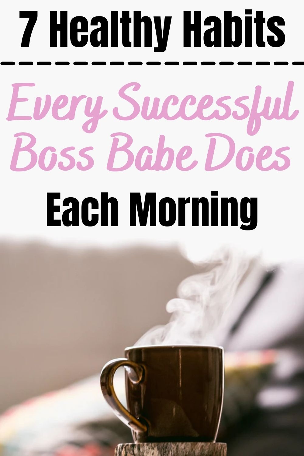 7 Morning Healthy Habits Every Successful Boss Babe Does